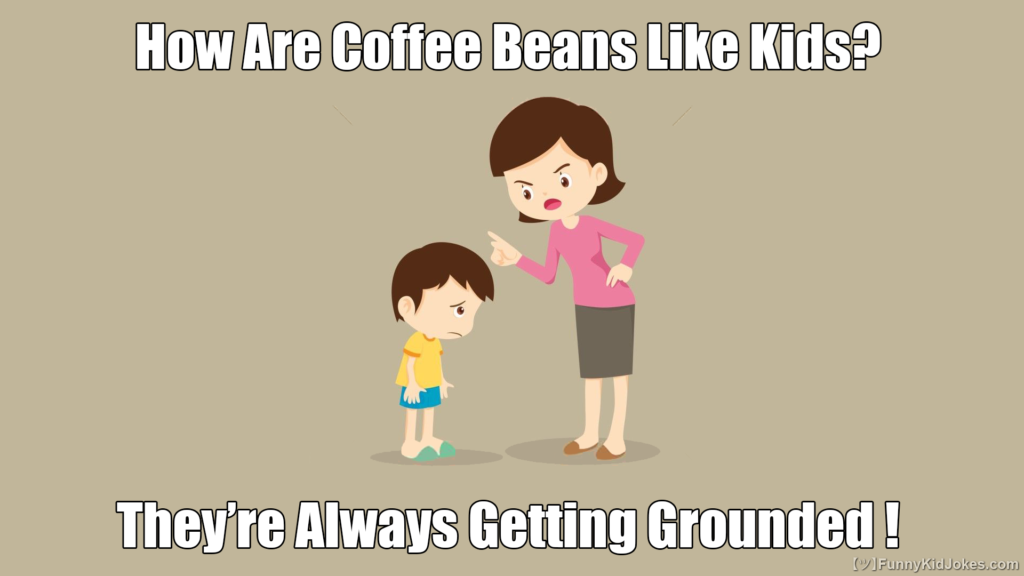 How Are Coffee Beans Like Kids
