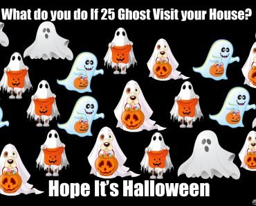 What do you do If 25 Ghost Visit your House?