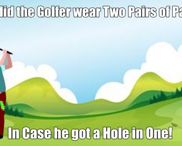 Why did the Golfer wear Two Pairs of Pants?