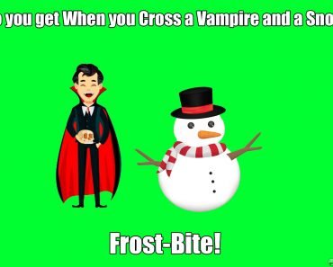 What do you get When you Cross a Vampire and a Snowman?