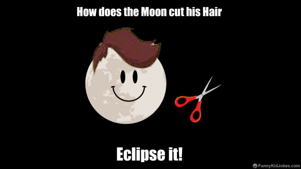 How does the Moon cut his Hair? Funny Kid Jokes