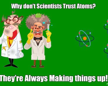 Why don't Scientist Trust Atoms?